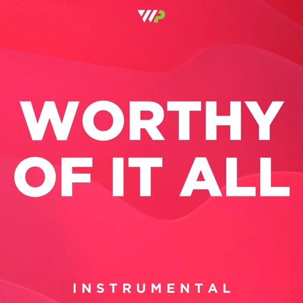 Worthy Of It All cover artwork